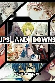 [12 Chòm Sao] Ups And Downs