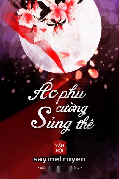 Ác Phu Cường Sủng Thê