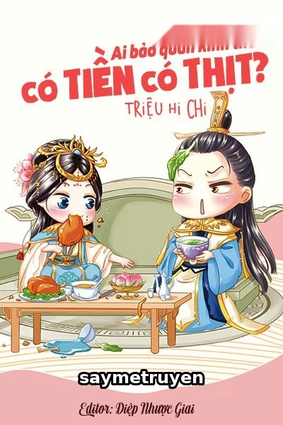 Ai Bảo Quan Kinh Thành Có Tiền Có Thịt
