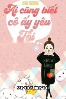 Ai Cũng Biết Cô Ấy Yêu Tôi