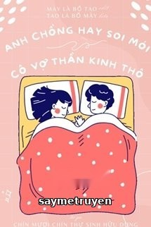 Anh Chồng Hay Soi Mói Và Cô Vợ Thần Kinh Thô
