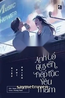 Anh Có Quyền Tiếp Tục Yêu Thầm