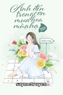 Anh Đến Trong Cơn Mưa Hoa Mùa Hạ