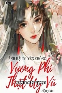 Ảnh Hậu Xuyên Không, Vương Phi Thật Uy Vũ