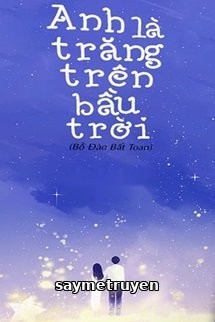 Anh Là Trăng Trên Bầu Trời