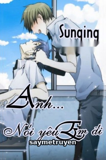 Anh... Nói Yêu Em Đi!