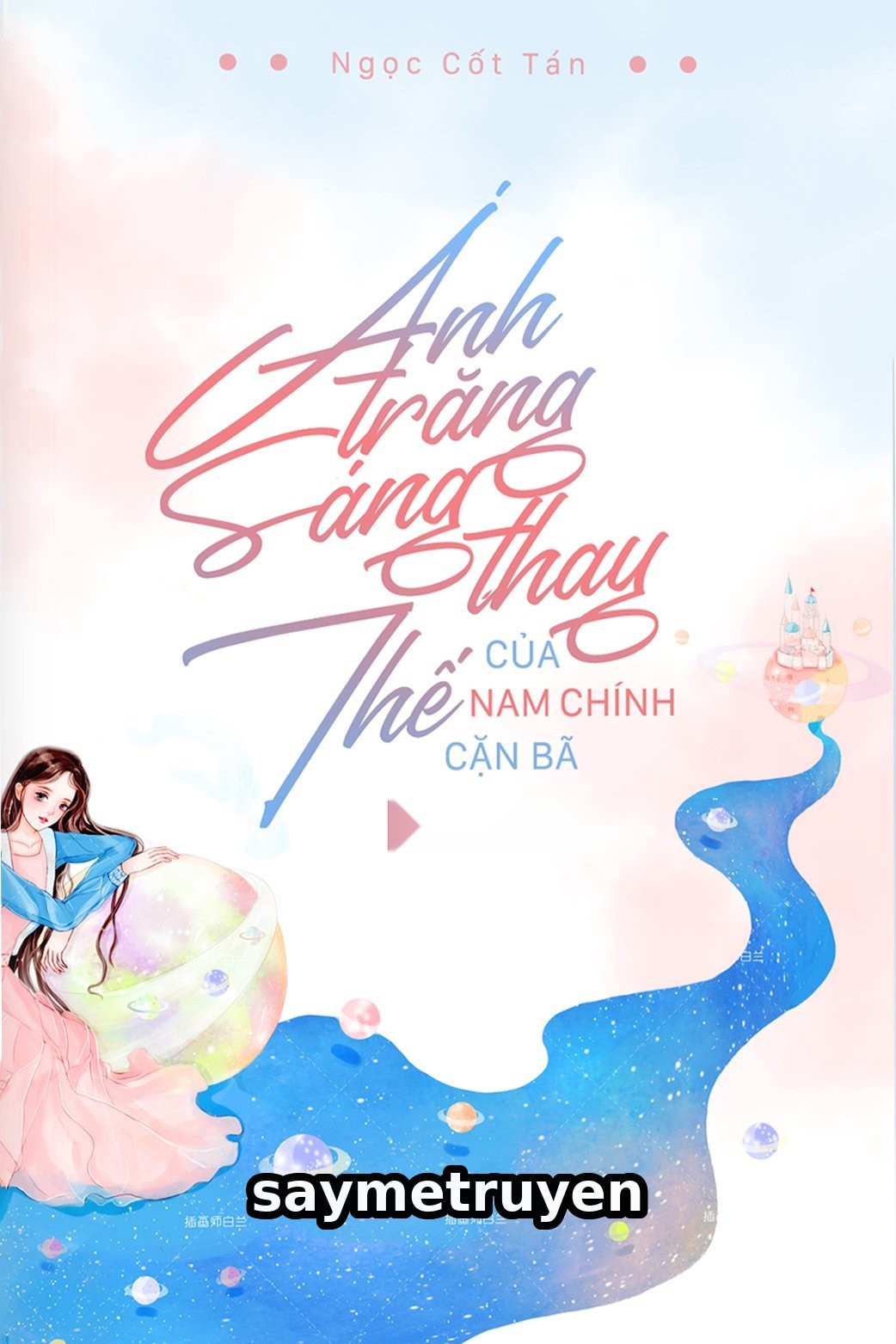 Ánh Trăng Sáng Thay Thế Của Nam Chính Cặn Bã