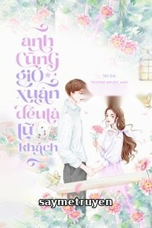 Anh Và Gió Xuân Đều Là Lữ Khách