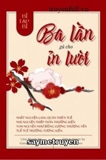 Ba Lần Gả Cho Ỉn Lười