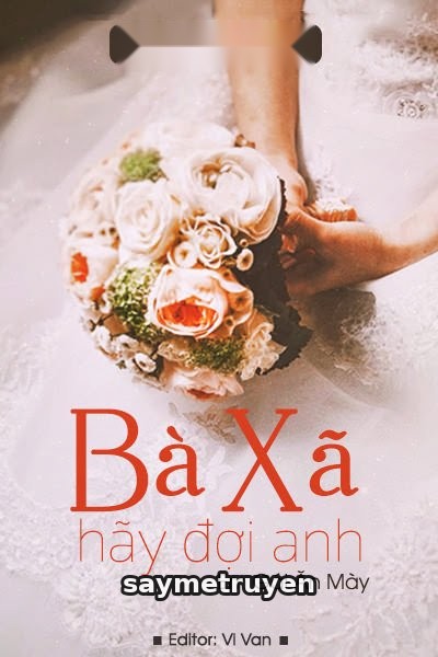 Bà Xã, Hãy Đợi Anh