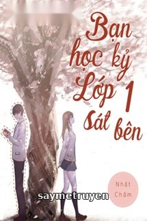 Bạn Học Kỷ Lớp Một Sát Bên