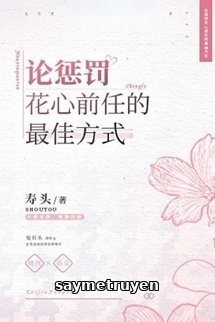 Bàn Luận Về Biện Pháp Tốt nhất Trừng Trị Người Yêu Cũ Trăng Hoa