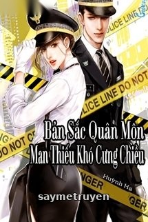 Bản Sắc Quân Môn: Man Thiếu Khó Cưng Chiều