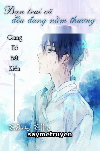 Bạn Trai Cũ Đều Đang Nằm Thương