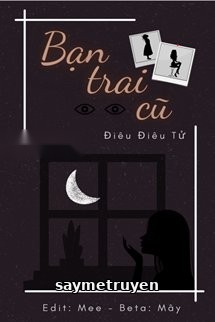 Bạn Trai Cũ - Điêu Điêu Tử