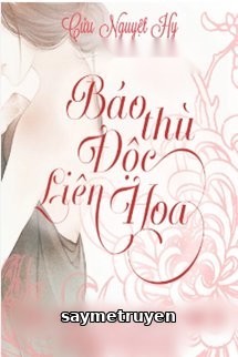 Báo Thù Độc Liên Hoa!