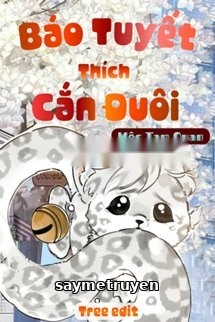 Báo Tuyết Thích Cắn Đuôi