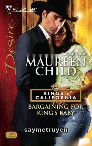Bargaining For King's Baby (Em Chỉ Cần Con Của Anh Thôi)
