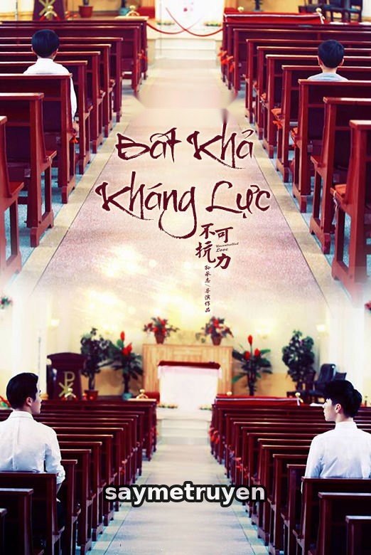 Bất Khả Kháng Lực - Uncontrolled Love