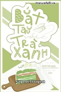 Bắt Tay Với Trà Xanh