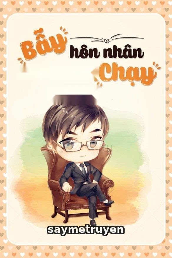 Bẫy Hôn Nhân: Vợ Trước Ôm Con Chạy
