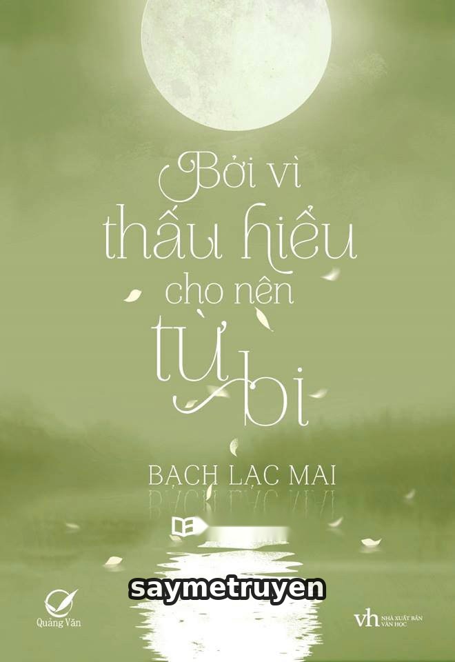 Bởi Vì Thấu Hiểu Cho Nên Từ Bi