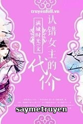 Cái Giá Của Nhận Sai Nữ Chủ