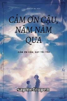 Cảm Ơn Cậu, Năm Năm Qua