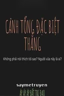 Cảnh Tổng Đặc Biệt Thẳng