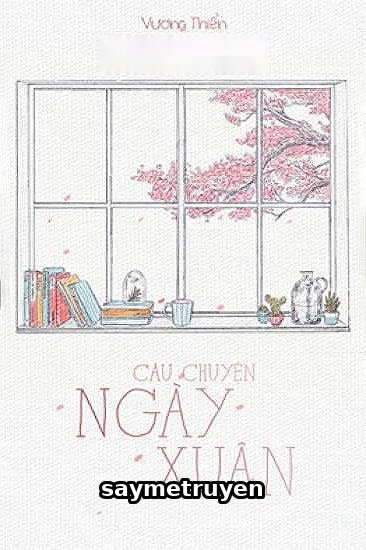 Câu Chuyện Ngày Xuân