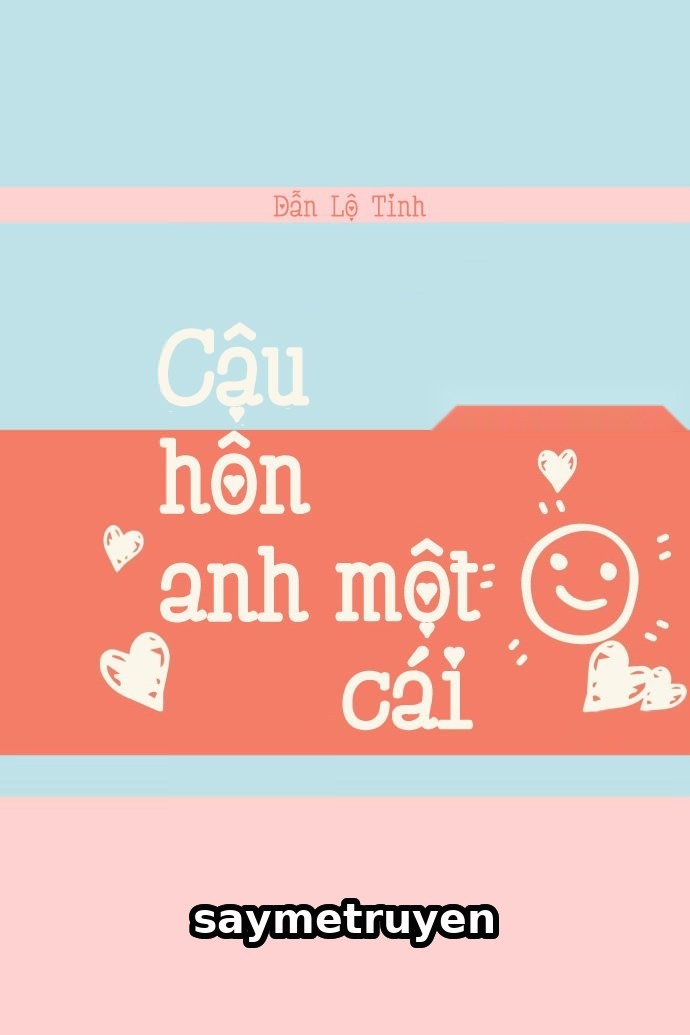Cậu Hôn Anh Một Cái