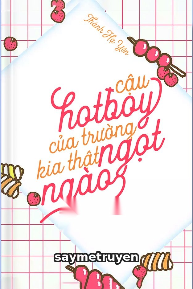 Cậu Hotboy Trường Kia Thật Ngọt Ngào