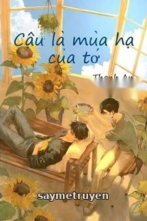 Cậu Là Mùa Hạ Của Tớ