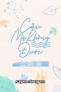 Cầu Mà Không Được