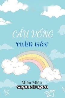 Cầu Vồng Trên Mây