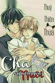 Cha Nuôi - Thuỷ Thiên Thừa
