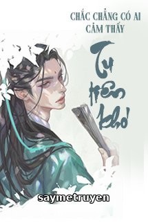 Chắc Chẳng Có Ai Cảm Thấy Tu Tiên Khó