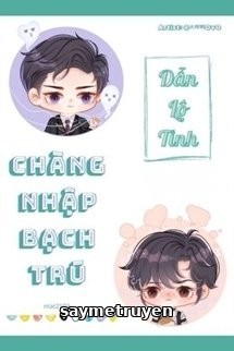 Chàng Nhập Bạch Trú