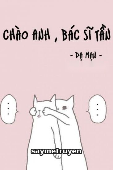 Chào Anh, Bác Sĩ Tần
