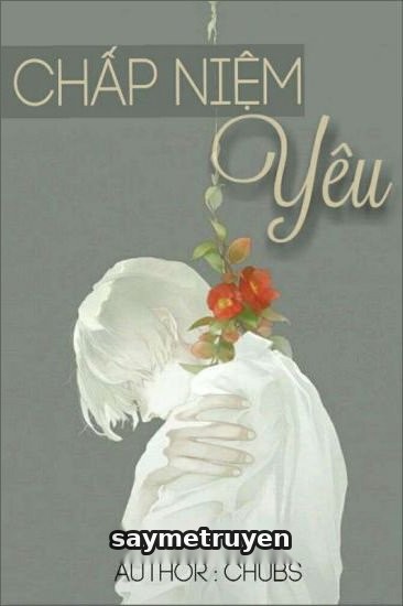 Chấp Niệm Yêu