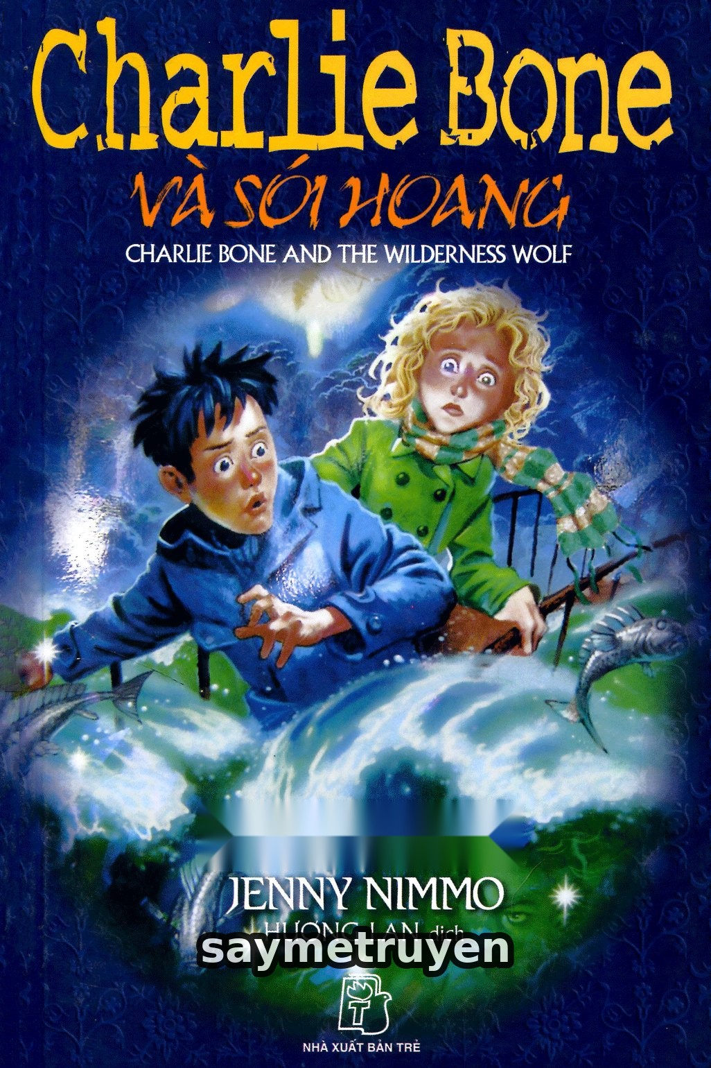 Charlie Bone 6: Charlie Bone Và Sói Hoang