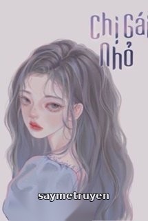 Chị Gái Nhỏ