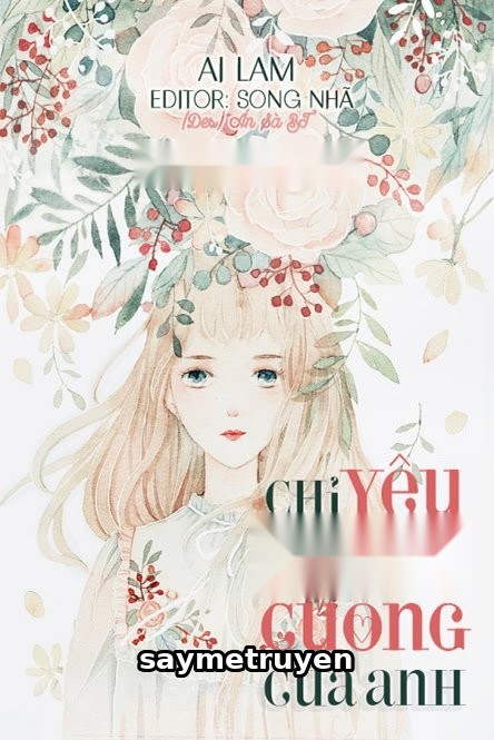 Chỉ Yêu Cố Chấp Cuồng Của Anh