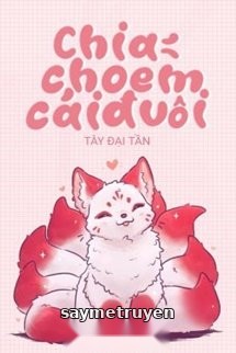 Chia Cho Em Một Cái Đuôi