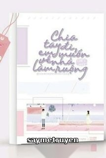 Chia Tay Đi, Em Muốn Về Nhà Làm Ruộng