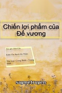 Chiến Lợi Phẩm Của Đế Vương