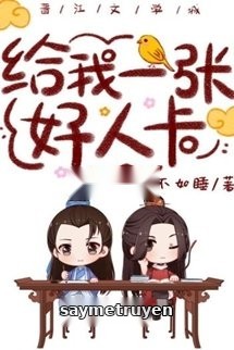Cho Tôi Một Tấm Thẻ Người Tốt
