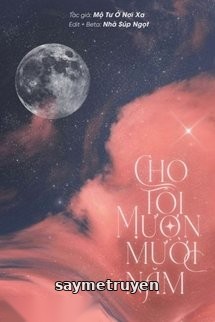 Cho Tôi Mượn Mười Năm