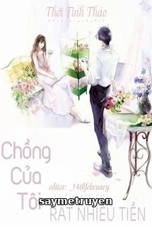 Chồng Của Tôi Rất Nhiều Tiền