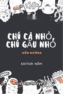 Chú Cá Nhỏ, Chú Gấu Nhỏ